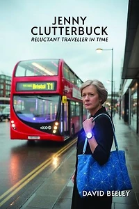 Jenny Clutterbuck Reluctant Traveller in Time