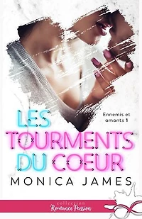 Les tourments du coeur: Ennemis et amants, T1