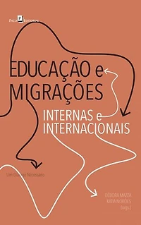 Educação e migrações internas e internacionais: Um diálogo necessário