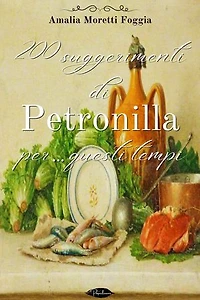200 suggerimenti di Petronilla per… questi tempi