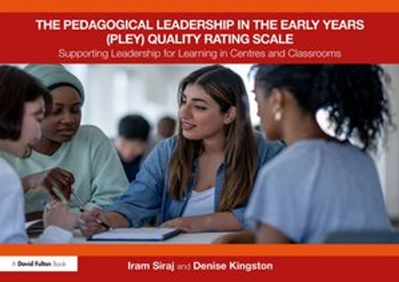 the Pedagogical Leadership Early Years (PLEY) Quality Rating Scale: Supporting for Learning Centres and Classrooms