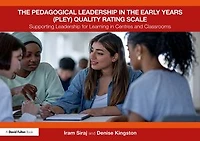the Pedagogical Leadership Early Years (PLEY) Quality Rating Scale: Supporting for Learning Centres and Classrooms