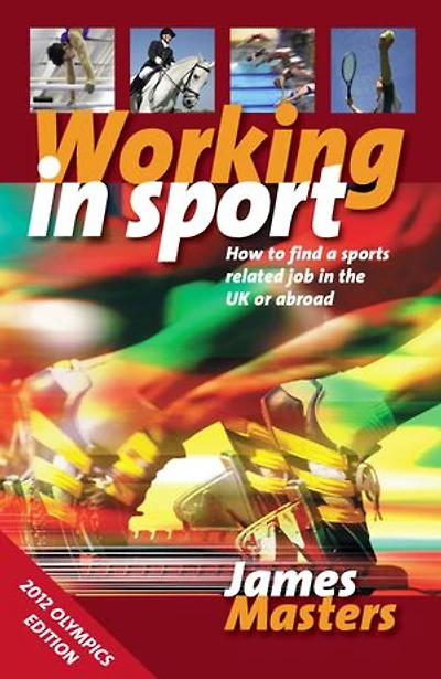Working In Sport: How to find a sports related job in the UK or abroad