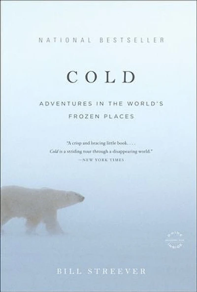 Cold: Adventures The World's Frozen Places