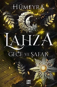 Lahza 3 - Gece ve Şafak