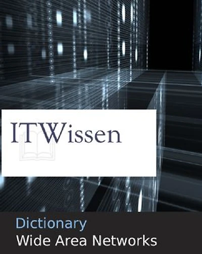 Dictionary: Wide Area Networks WAN