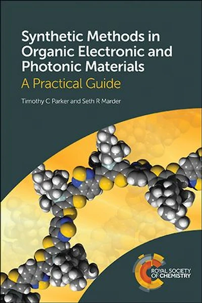 Synthetic Methods Organic Electronic and Photonic Materials: A Practical Guide