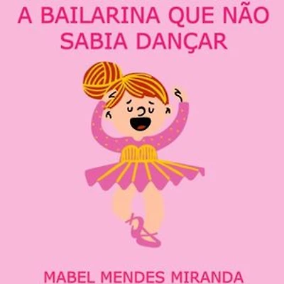 A Bailarina Que Não Sabia Dançar