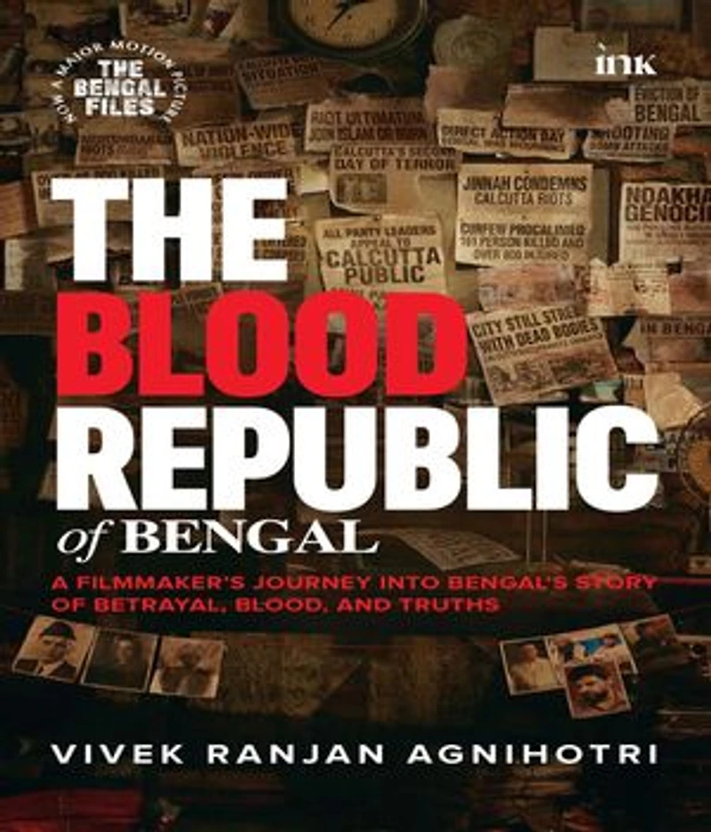 The Blood Republic of Bengal: A Filmmaker's Journey into Bengal's Story of Betrayal, Blood, and Truths
