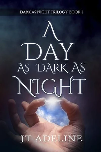 A Day as Dark as Night: A Day as Dark as Night Trilogy, #1