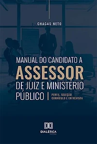 Manual do candidato a assessor de juiz e Ministério Público: perfil, seleção, currículo e entrevista