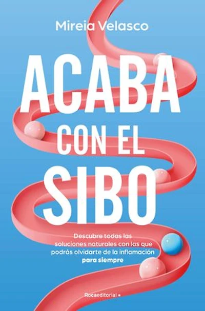 Acaba con el SIBO / End Your Body