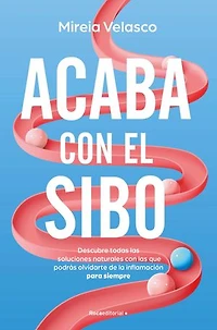 Acaba con el SIBO / End Your Body