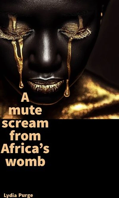 A mute scream from Africa's womb