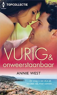 Vurig & onweerstaanbaar: Door verlangen gevangen / Onmogelijk verleidelijk / Vergeten verlangens