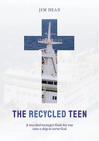 The Recycled Teen: A recycled teenager finds his way onto a ship to serve God
