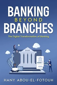 Banking Beyond Branches: The Digital Transformation of Banking
