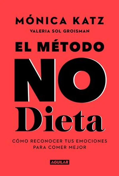El método No Dieta: Cómo reconocer tus emociones para comer mejor