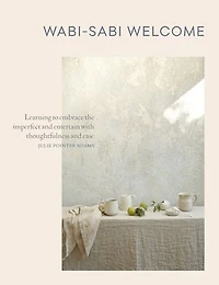 Wabi-sabi Welcome: Learning To Embrace The Imperfect And Entertain With Thoughtfulness Ease