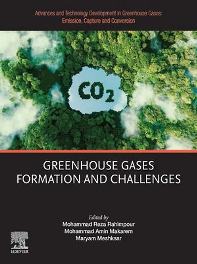 Advances and Technology Development Greenhouse Gases: Emission, Capture Conversion: Gases Formation Challenges