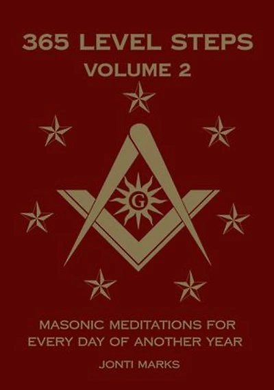 365 Level Steps Volume 2: Masonic Meditations for Every Day of Another Year