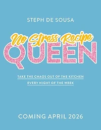 No Stress Recipe Queen: Take the chaos out of kitchen every night week, from MasterChef favourite and bestselling author Air Fryer Queen Easy Dinner