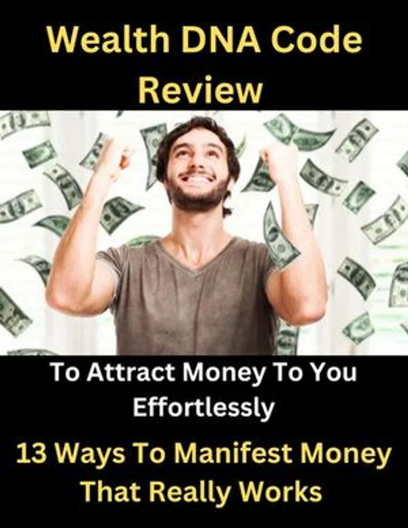 Wealth DNA Code Review - To Attract Money To You Effortlessly - Money Manifest: Secret NASA Experiment Confirms 500 B.C. Chakra Teachings