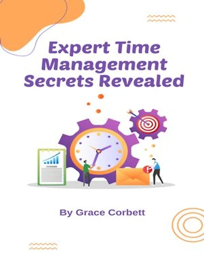 Expert Time Management Secrets Revealed