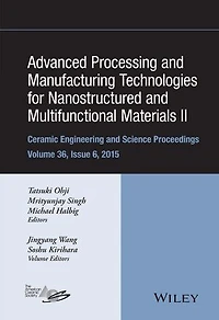 Advanced Processing and Manufacturing Technologies for Nanostructured Multifunctional Materials II, Volume 36, Issue 6