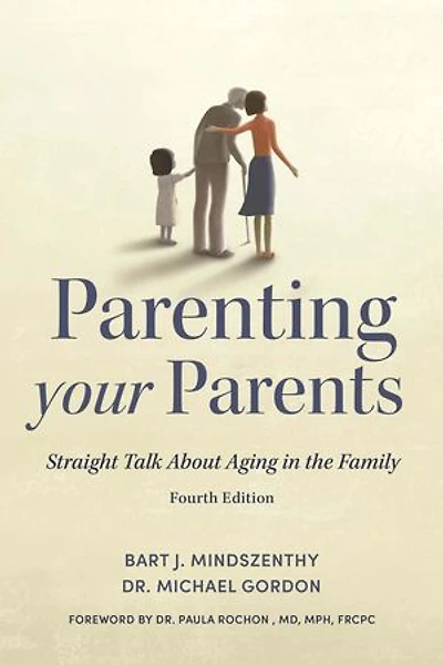 Parenting Your Parents: Straight Talk About Aging the Family