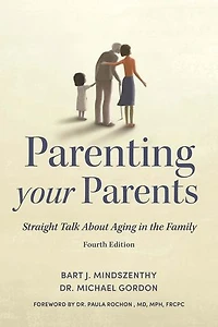 Parenting Your Parents: Straight Talk About Aging the Family