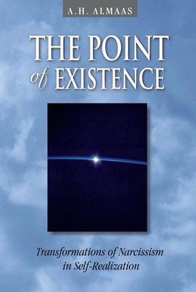 The Point of Existence: Transformations Narcissism Self-Realization