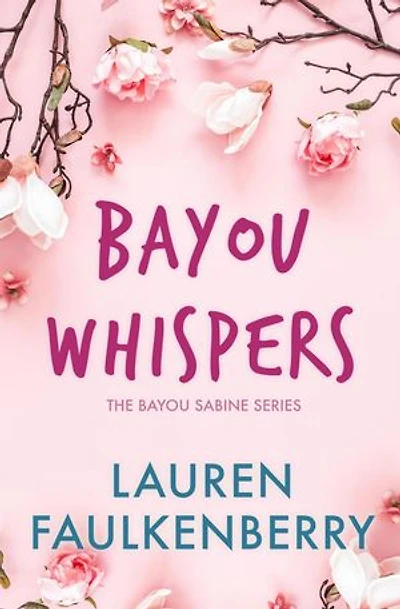 Bayou Whispers: The Bayou Sabine Series, #2