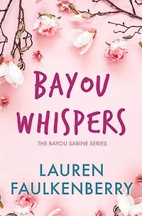 Bayou Whispers: The Bayou Sabine Series, #2