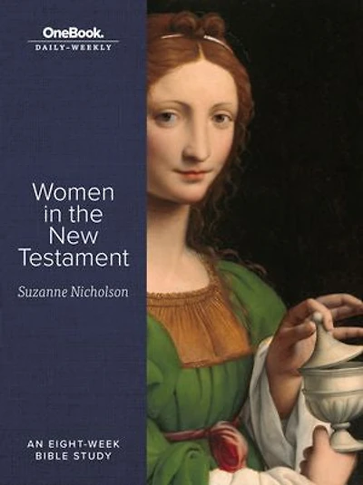 Women in the New Testament: An Eight-Week Bible Study