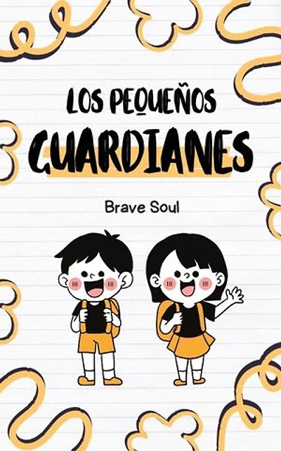 Los Pequeños Guardianes: Boys and Girls, #1