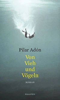 Von Vieh und Vögeln: Roman