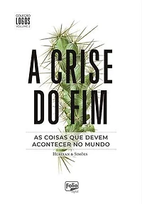 A crise do fim: as coisas que devem acontecer no mundo