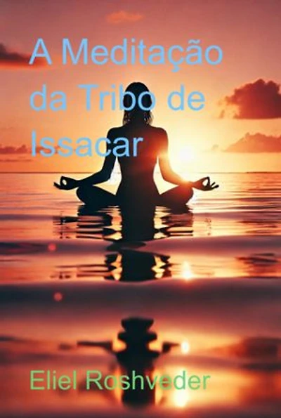 A Meditação Da Tribo De Issacar