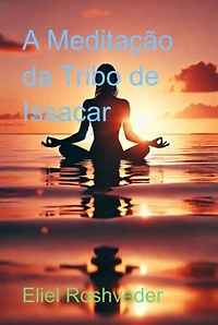 A Meditação Da Tribo De Issacar