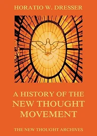 A History of the New Thought Movement