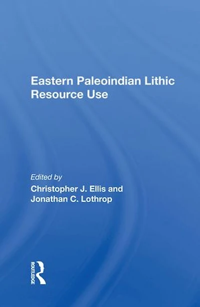 Eastern Paleoindian Lithic Resource Use