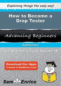 How to Become a Drop Tester