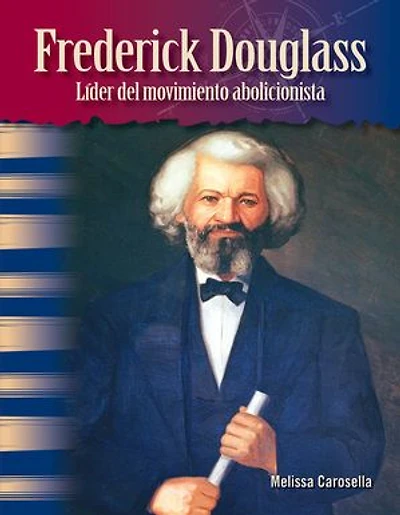 Frederick Douglass: Líder del movimiento abolicionista