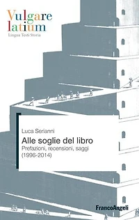 Alle soglie del libro: Prefazioni, recensioni, saggi (1996-2014)