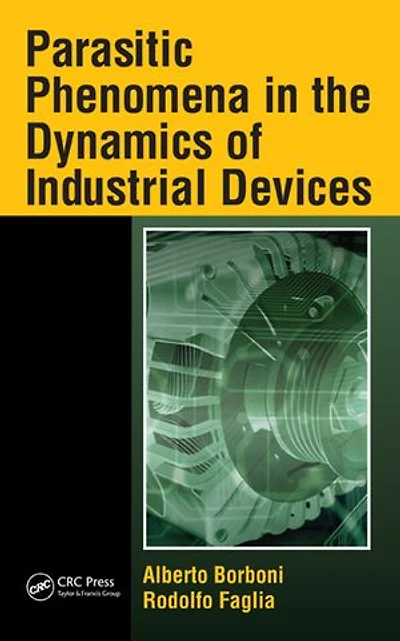 Parasitic Phenomena The Dynamics Of Industrial Devices