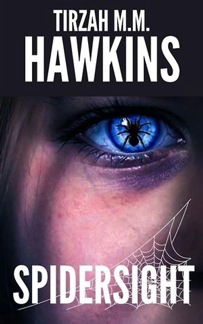 Spidersight: Tirzah M.M. Hawkins Horror Stories, #2