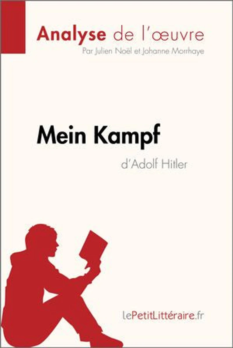 Mein Kampf d'Adolf Hitler (Analyse de l'oeuvre): Analyse du manifeste politique nazi : totalitarisme, antisémitisme, propagande et origines de l’idéologie du IIIe Reich
