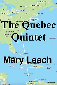 The Quebec Quintet: Liz Maguire Series, #4