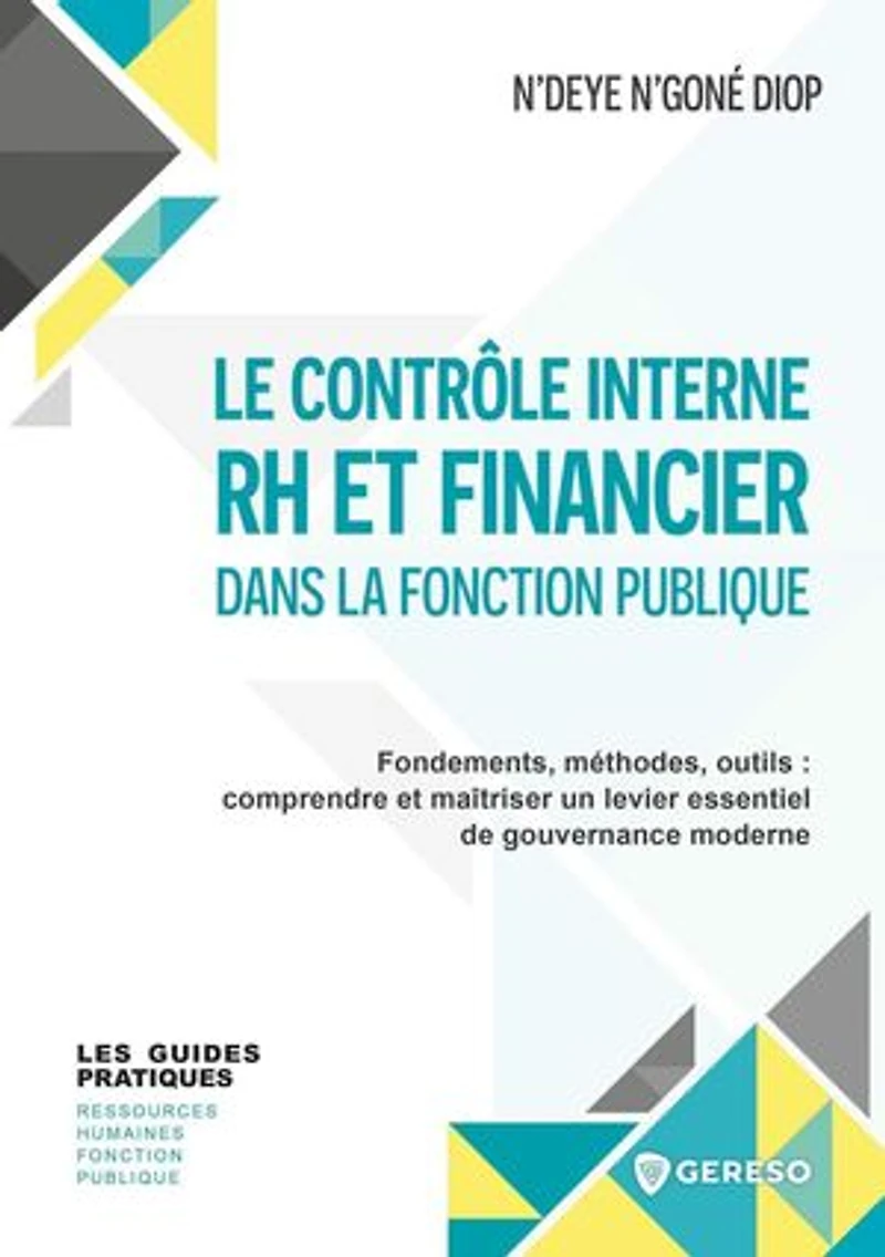 Le contrôle interne RH et financier dans la fonction publique: fondements, méthodes, outils